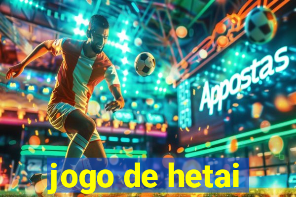 jogo de hetai